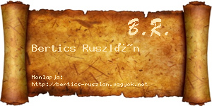 Bertics Ruszlán névjegykártya